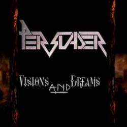 Persuader : Visions and Dreams